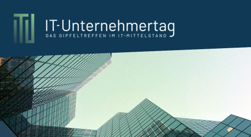IT-Unternehmertag. Das Gipfeltreffen im IT-Mittelstand